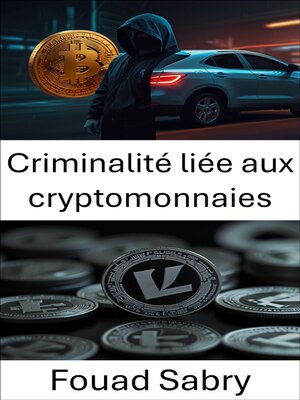 cover image of Criminalité liée aux cryptomonnaies